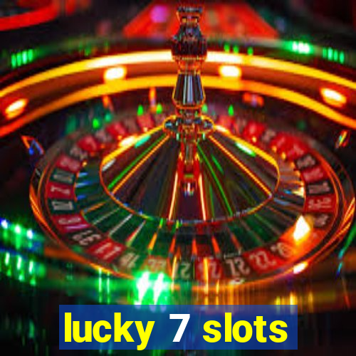 lucky 7 slots